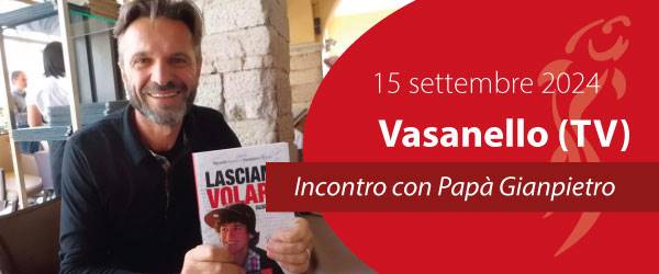 Papà Gianpietro incontra le famiglie di Vasanello (TV)